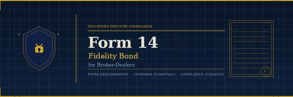 fidelity bond, broker-dealer bond, Form 14 FI bond, surety, Surety One, suretyone.com, C. Constantin Poindexter, FINRA
